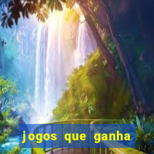 jogos que ganha dinheiro gratuito